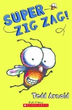 Zig Zag : N° 3 - Super Zig Zag! by Tedd Arnold