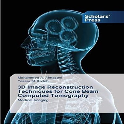 3D Image Reconstruction Techniques for Cone Beam Computed Tomogra