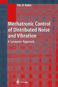 Mechatronic Control of Distributed Noise and Vibration von Christopher ...