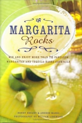 Margarita Rocks: Mix and Enjoy More Than 70 Fabulou... by Masso, Andres Hardback