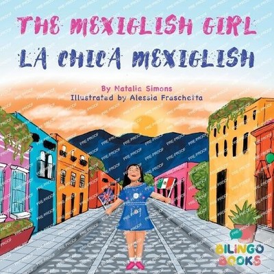 Natalia Simons The Mexiglish Girl / La Chica Mexiglish (Taschenbuch)