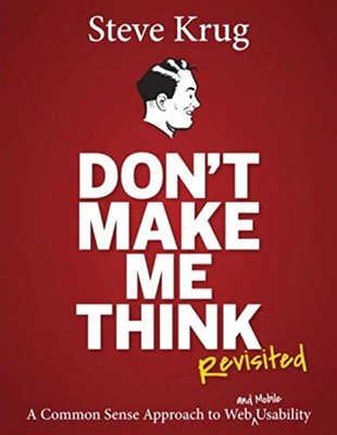 			Don't Make Me Think: A Common Sense Approach to, Krug*-		
