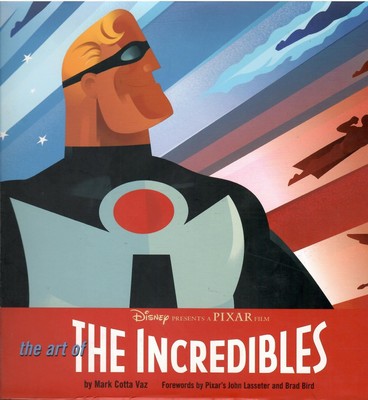 The Art of The Incredibles - hardcover Mark Cotta Vaz|Brad Bird|John Lassete...