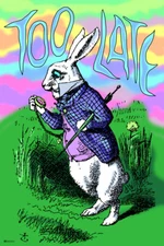 White Rabbit Too Late Alice Wonderland Through Looking Glass Trippy Poster 12x18