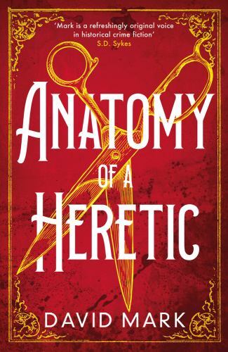 Anatomy of a Heretic by David Mark (2022, Uk-B Format Paperback)