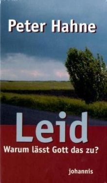 Leid - Warum lässt Gott das zu? von Hahne, Peter | Buch | Zustand sehr gut