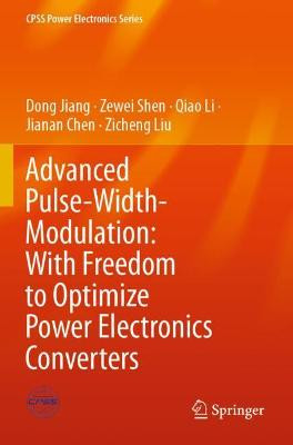 Advanced Pulse-Width-Modulation: With Freedom to Optimize Pow... - 9789813343870