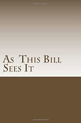 As This Bill Sees It : Lessons Learned in A. A. Meetings Paperbac