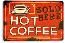 Hot Coffee Sign Sold Here Rustic Coffee Shop Metal Tin Sign C008