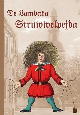 De Lambada Struwwelpejda. Luschdische Gschischde un ulgische Bilda | Hoffmann