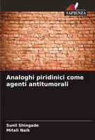 Sunil Shingade (U. A.) | Analoghi Piridinici Come Agenti Antitumorali | Buch