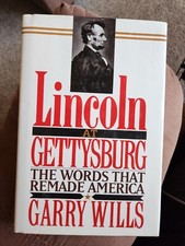 Lincoln at Gettysburg: The Words That Remade America by Garry Wills (1992, HC BC