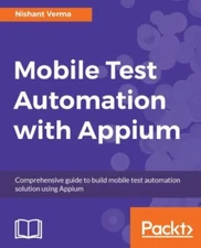 Mobile Test Automation with Appium by Verma, Nishant