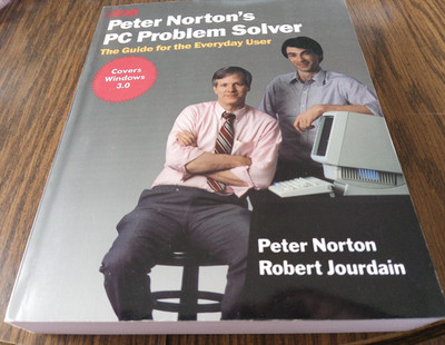 Peter Norton's PC Problem Solver By Peter Norton And Robert Jourdain 1990 Brady