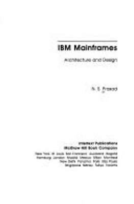 IBM Mainframes : Architecture and Design Hardcover N. S. Prasad