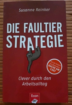Die Faultier Strategie - clever durch den Arbeitsalltag