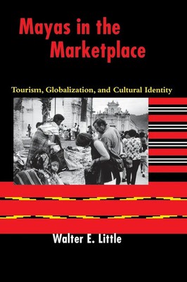 Walter E. Little | Mayas in the Marketplace | Taschenbuch | Englisch (2004)