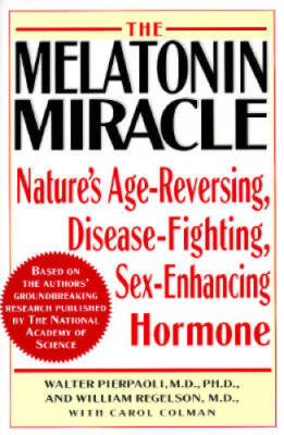 MELATONIN MIRACLE: Nature's Age-Reversing, Sex-Enhancing, Disease-Fightin - GOOD