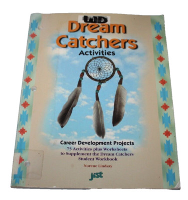 Dream Catchers Activities Norene Lindsay Career Development Projects