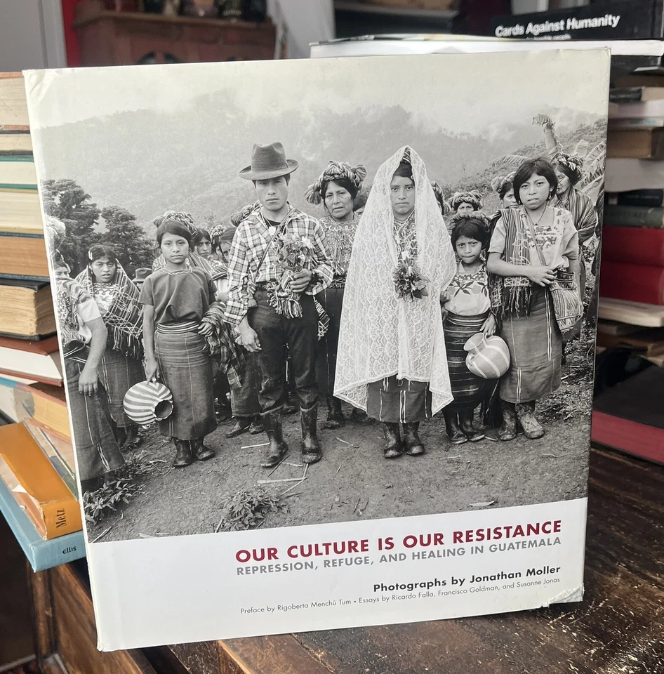SIGNED Our Culture is Our Resistance Repression, Refuge, and Healing Guatemala - Image 1 of 1