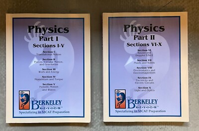 The Berkeley Review Physics Parts I & II - MCAT Prep Sections I-X
