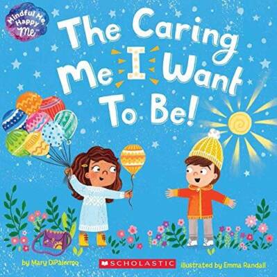 The Caring Me I Want To Be! - Paperback By Mary DiPalermo - GOOD