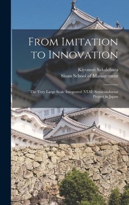 From Imitation to Innovation: The Very Large Scale Integrated (VLSI)