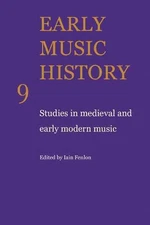 Early Music History: Studies in Medieval and Early Modern Music by Iain Fenlon (