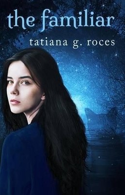 The Familiar by Tatiana G. Roces (English) Paperback Book