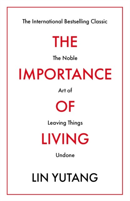 Lin Yutang Unisex Multicolor The Importance Of Living: The Noble Art Of Leaving Things Undone - Image 3