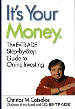 It's Your Money : The e*TRADE Step-By-Step Guide to Online Investing by Christos