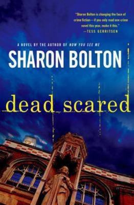 Dead Scared (Lacey Flint Novels) Bolton, Sharon, Bolton, S. J. hardcover Used -