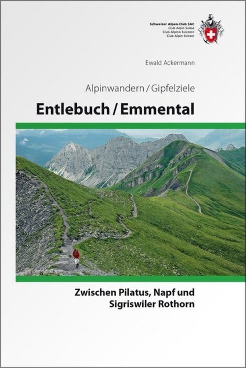Entlebuch - Emmental | Zwischen Pilatus, Napf und Sigriswiler Rothorn | Ewald Ac - Ewald Ackermann