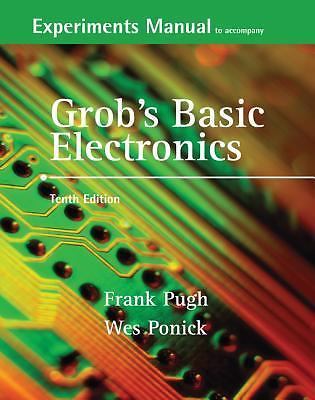 Experiments Manual and Simulation CD to accompany Grob's Basic Electronics