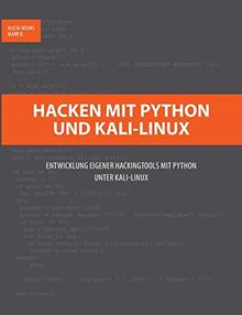 Hacken mit Python und Kali-Linux: Entwicklung eigen... | Buch | Zustand sehr gut