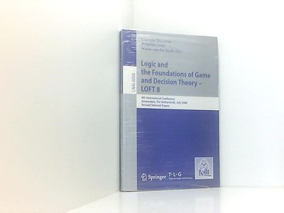 Logic and the Foundations of Game and Decision Theory - LOFT 8: 8th Internationa