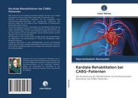 Najmatolsabah Alavizadeh | Kardiale Rehabilitation Bei Cabg-Patienten | Buch