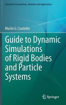 Leitfaden für dynamische Simulationen starrer Körper und Partikelsysteme... - 9781447144168