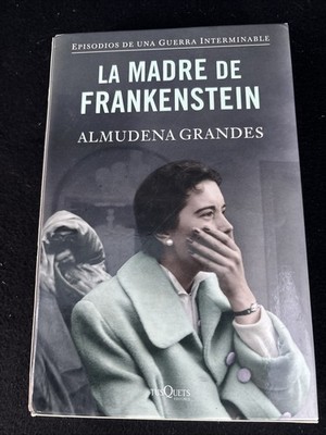 La madre de Frankenstein by Grandes, Almudena Hardback 1st Edition
