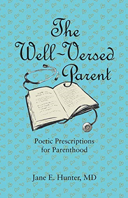 The Well-Versed Parent -  NEW Jane E Hunter 2015