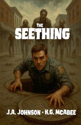 The Seething: A Zombie Chronicle by J.A. Johnson Paperback Book
