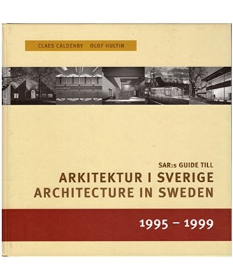 Architecture in Sweden, Claes Caldenby, Olof Hultin