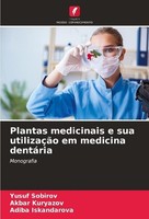 Plantas Medicinais E Sua UtilizaçãO Em Medicina DentáRia Yusuf Sobirov