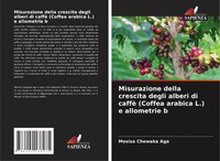 Mosisa Chewaka Aga | Misurazione Della Crescita Degli Alberi Di Caffè (Coffea...