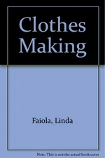 Clothesmaking (The Creative handcrafts series)