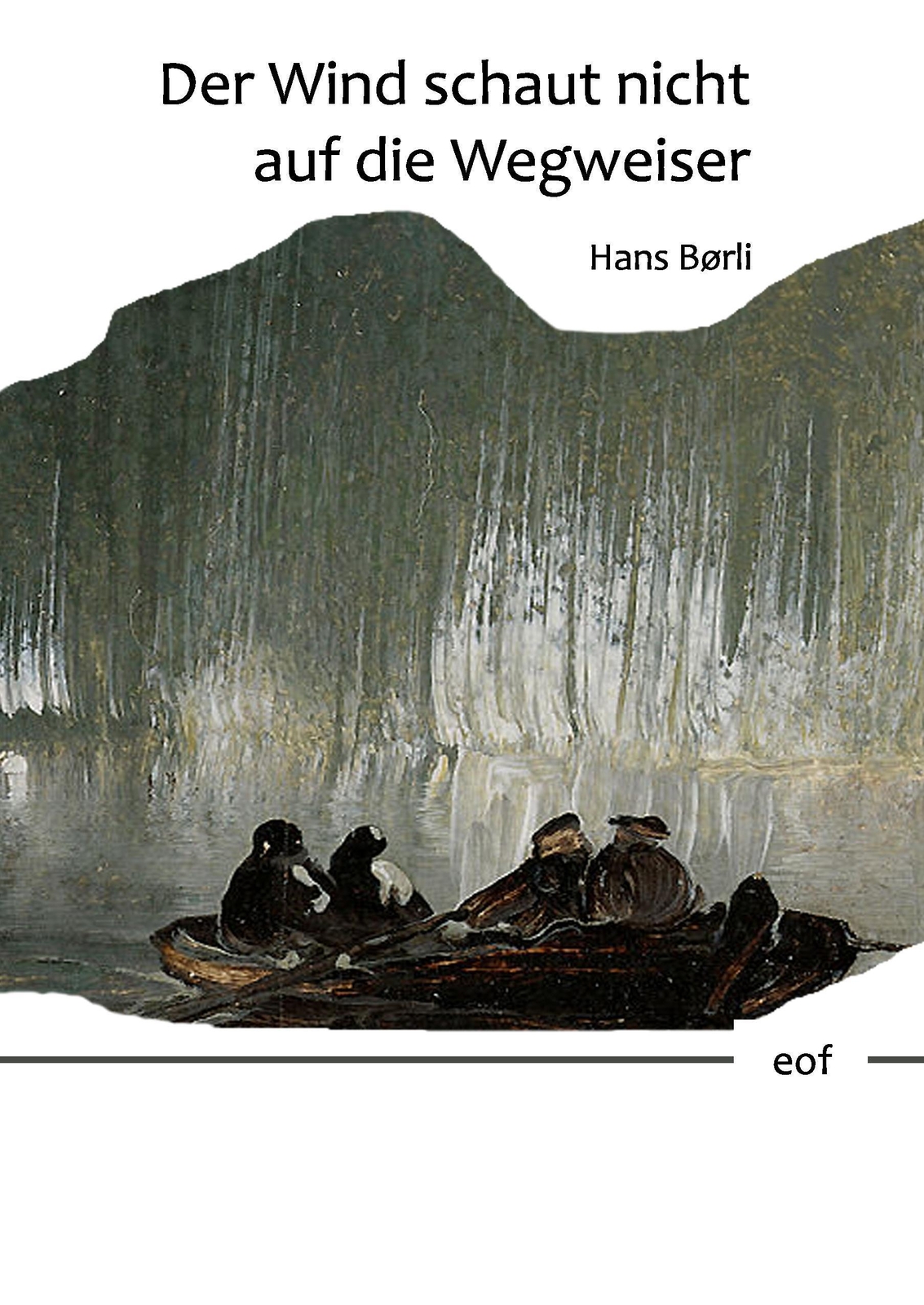 Hans Børli | Der Wind Schaut Nicht Auf Die Wegweiser | Buch | Deutsch