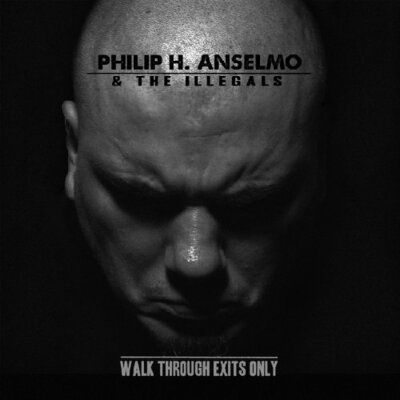 Philip H. Anselmo and The Illegals - Walk Through Exits Only [CD]