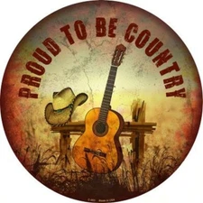 PROUD TO BE COUNTRY METAL NOVELTY ROUND CIRCULAR SIGN