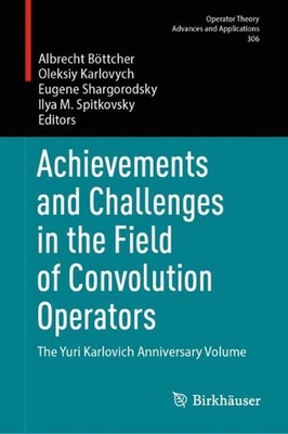 Achievements and Challenges in the Field of Convolution Operators: The Yuri Karl