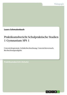 Praktikumsbericht Schulpraktische Studien 1 Gymnasium SPS 1 Laura Schmalenbach